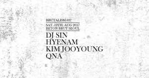 Brutalism 037 with DJ Sin and Hyenam