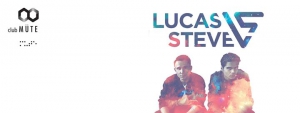 Club Müte presents LUCAS & STEVE from Spinnin' Records