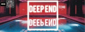 DEEP END // Techno