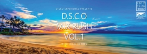 DISCO EXPERIENCE Presents DSCO mix rush vol1 at soap