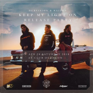 DUBVISION X RAIDEN – “Keep My Light On” RELEASE PARTY