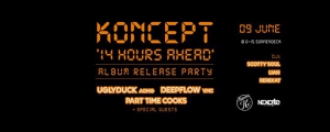 KONCEPT - 14 Hours Ahead Album Release Party