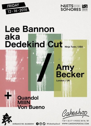 Lee Bannon aka Dedekind Cut & Amy Becker (US/London) at Cakeshop