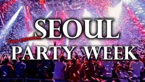 Seoul Party Week - Free Entrance