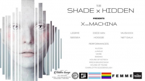 SHADE Presents x-machina 11.18