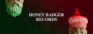 X-Mas Eve with Honey Badger Records