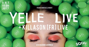 YELLE LIVE AT SOAP (Recreation Center / FR) + Killason Live