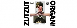 ZutZut & Organ Tapes (NAAFI/Bala Club/Mexico/UK) at Cakeshop