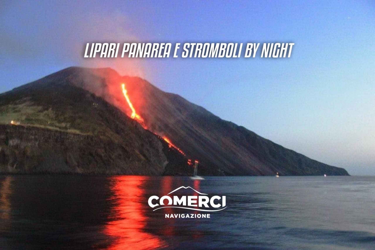 Lipari - Panarea - Stromboli By Night