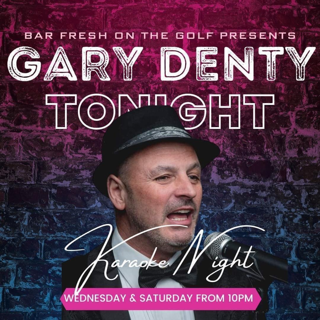 Karaoke with Gary Denty at Bar Fresh on the Golf