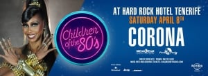 Children of the 80's Night featuring Corona at Hard Rock Hotel