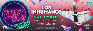 Children of the 80's with Los Inhumanos at the Hard Rock Hotel