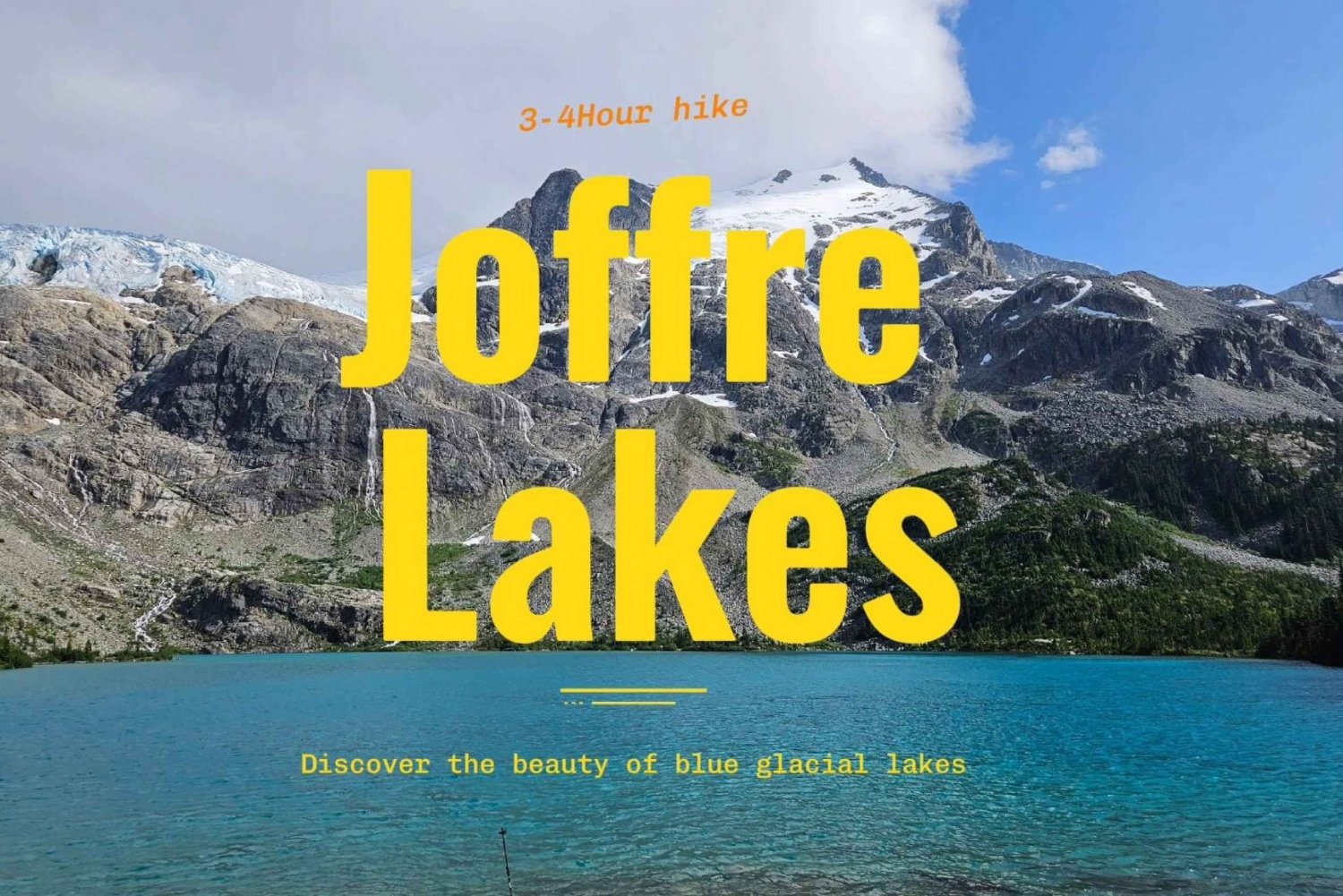 Joffre Lakes/ Hiking Day Trip