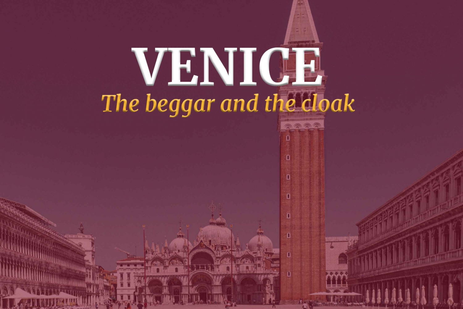 Venice City Escape: 'The beggar and the cloak'