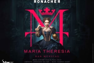 Vienna: MARIA THERESIA - THE MUSICAL at Ronacher Theatre