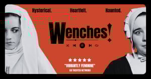 The Award-Nominated Comedy 'Wenches!' Comes To Vienna