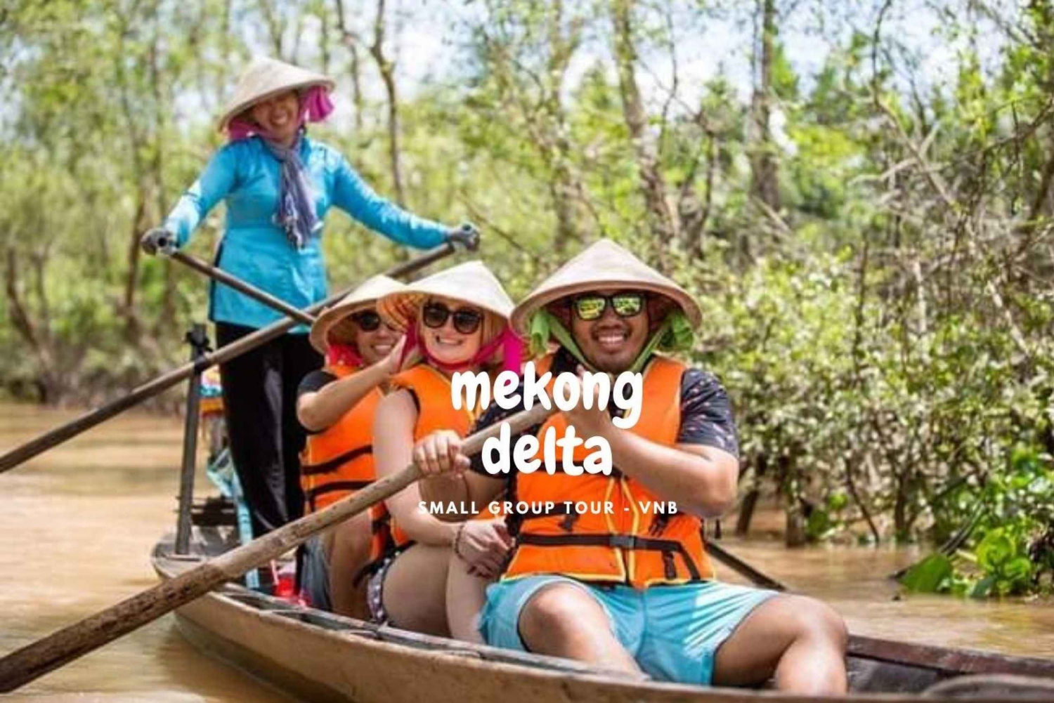 HCM: Full Day to Explore Mekong Delta in Deluxe Small Group