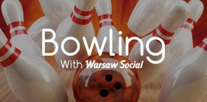 Bowling with Warsaw Social