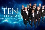 The Ten Tenors: The Power of Ten