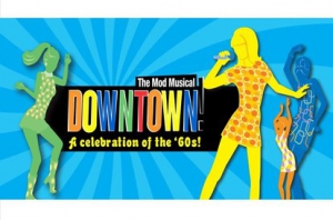 Downtown! The Mod Musical