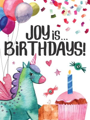 Joy is ... Birthdays