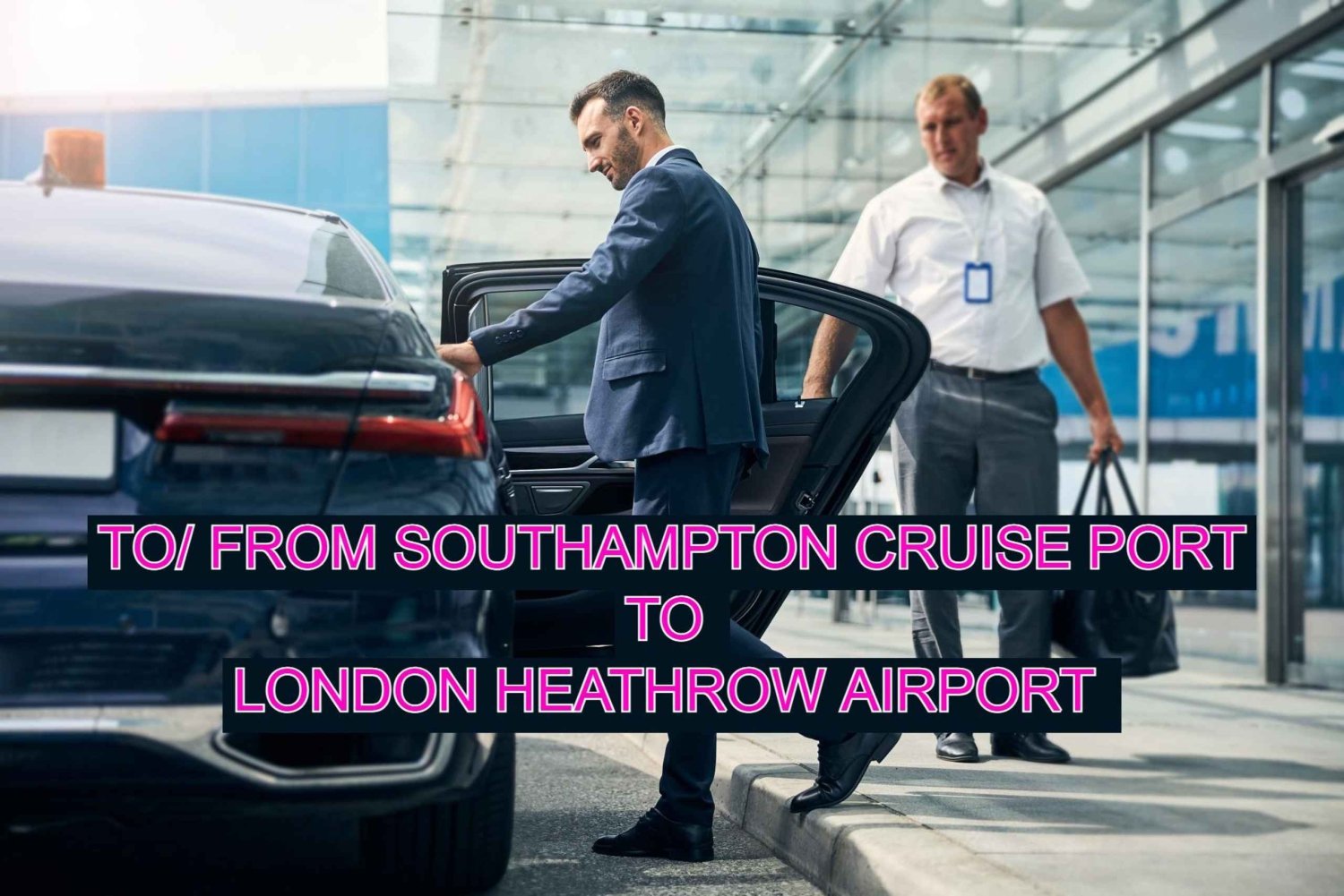 Til/fra London Heathrow Airport til Southampton Cruise Port