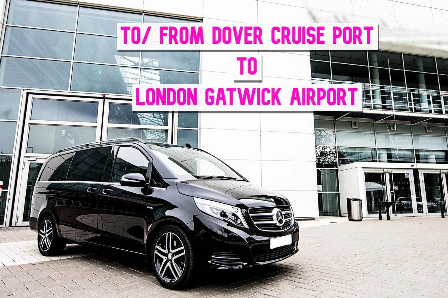 Transfer zum/vom Flughafen London Gatwick zum Kreuzfahrthafen Dover