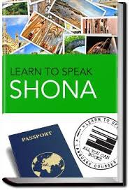 Learn To Speak Shona In Just 24 Hours.