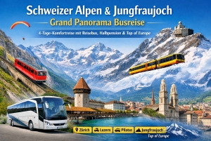 4-day tour of the Swiss Alps & Jungfraujoch – Grand Panorama Bus Trip