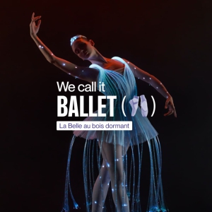 We call it Ballet: Sleeping Beauty, Dance and Light Show